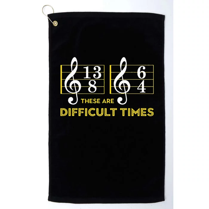 These Are Difficult Times Music Lover Gifts Platinum Collection Golf Towel