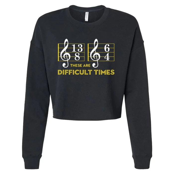 These Are Difficult Times Music Lover Cropped Pullover Crew