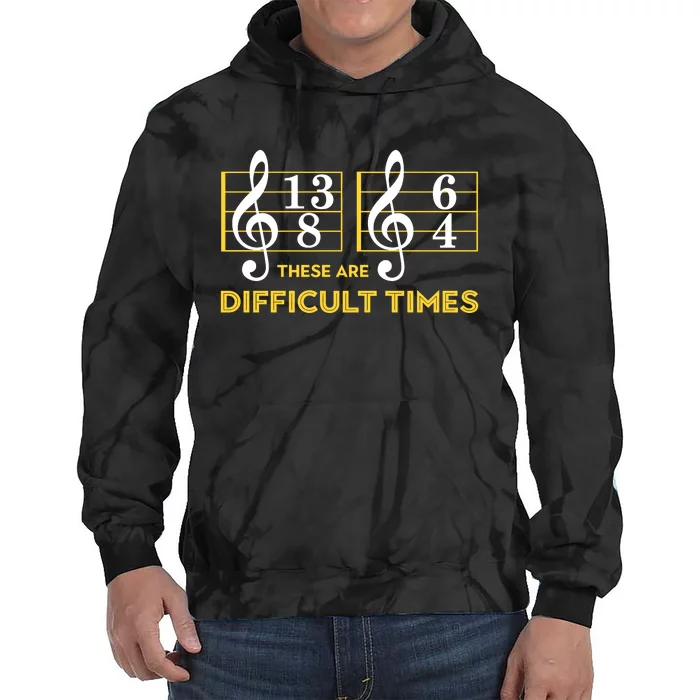 These Are Difficult Times Music Lover Tie Dye Hoodie