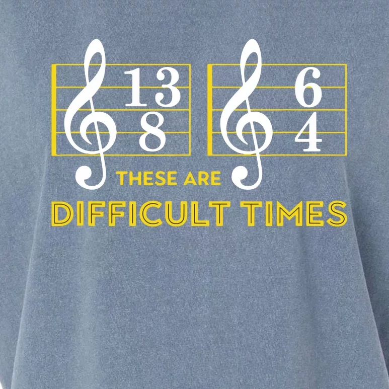 These Are Difficult Times Music Lover Gifts Garment-Dyed Women's Muscle Tee