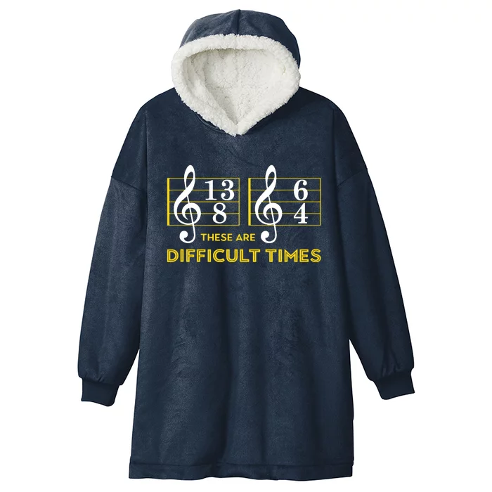 These Are Difficult Times Music Lover Gifts Hooded Wearable Blanket