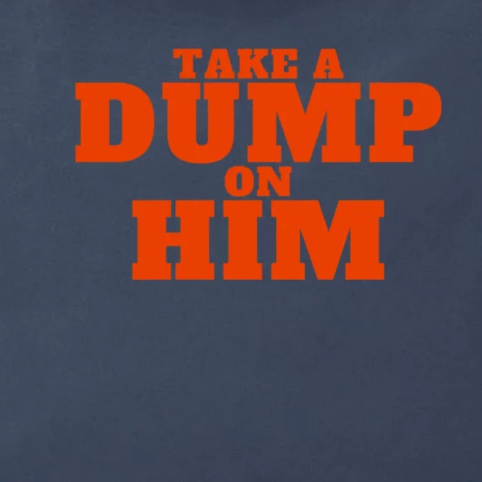 Take A Dump On Him Zip Tote Bag