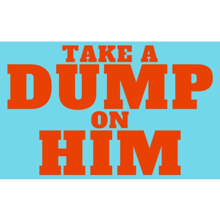 Take A Dump On Him Bumper Sticker