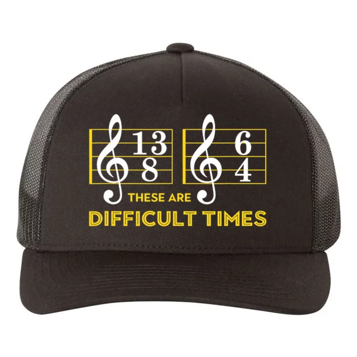 These Are Difficult Times Music Lover Gifts Yupoong Adult 5-Panel Trucker Hat