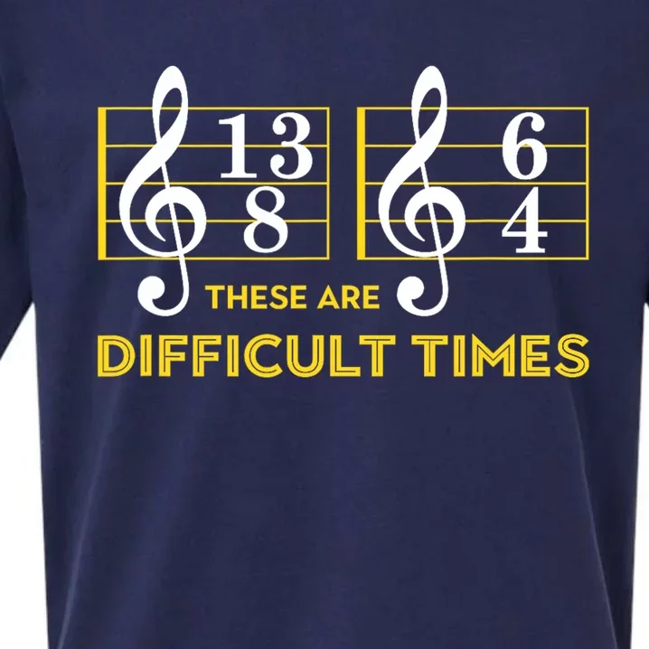 These Are Difficult Times Music Lover Gifts Sueded Cloud Jersey T-Shirt