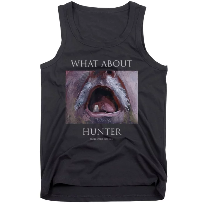 Troll Artist Dot Com What About Hunter Tank Top