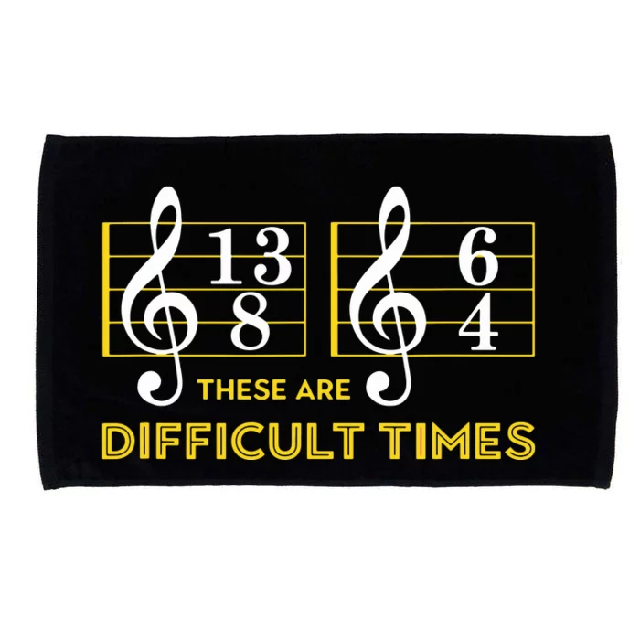 These Are Difficult Times Music Lover Gifts Microfiber Hand Towel