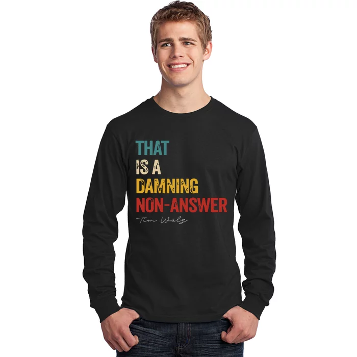 ThatS A Damning Nonanswer Kamala Harris Walz 2024 Long Sleeve Shirt