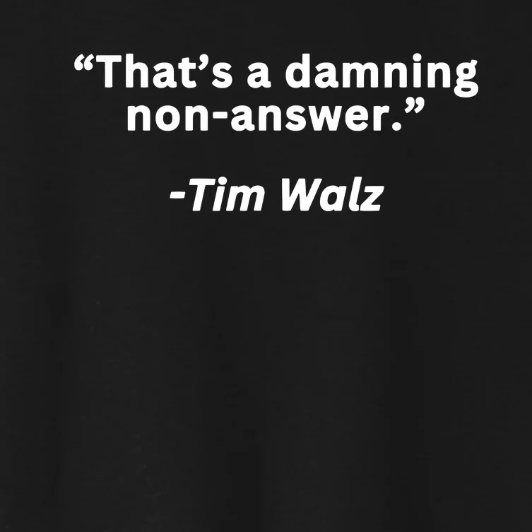 ThatS A Damning Nonanswer Tim Walz 2024 Vice President Women's Crop Top Tee