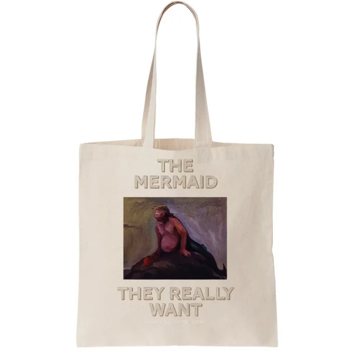 Troll Artist Dot Com The Mermaid They Really Want Tote Bag