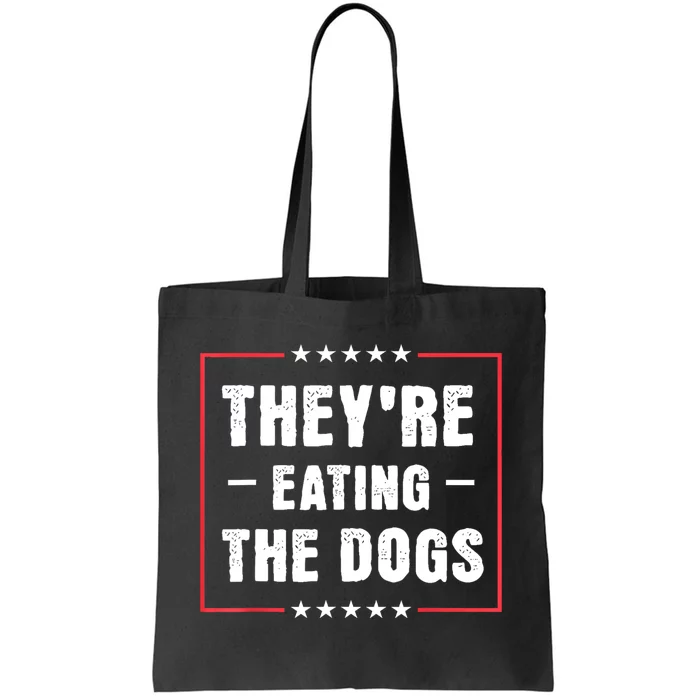 They Are Eating The Dogs Tote Bag