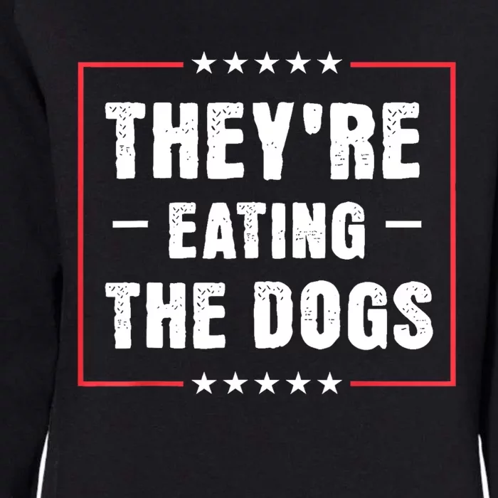 They Are Eating The Dogs Womens California Wash Sweatshirt