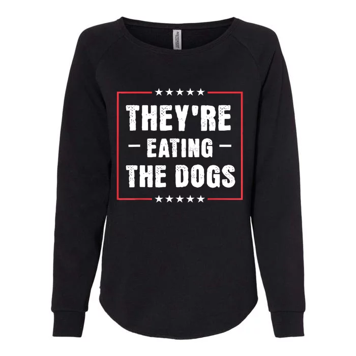 They Are Eating The Dogs Womens California Wash Sweatshirt