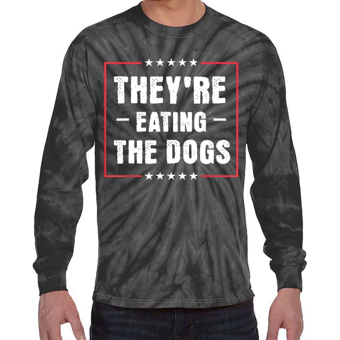 They Are Eating The Dogs Tie-Dye Long Sleeve Shirt