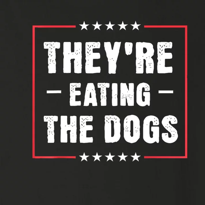 They Are Eating The Dogs Toddler Long Sleeve Shirt