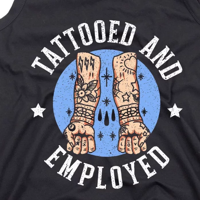 Tattooed And Employed Tattoo Lover Tattooing Ink Junkie Tank Top