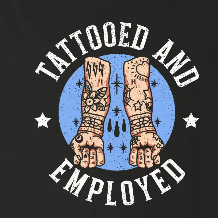 Tattooed And Employed Tattoo Lover Tattooing Ink Junkie Toddler Long Sleeve Shirt