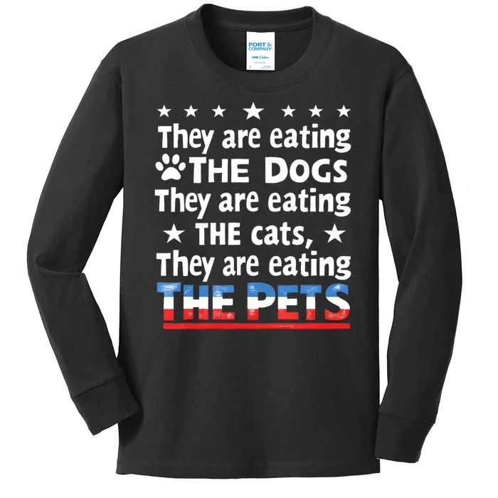 They Are Eating The Dogs The Cats The Pets Funny Trump Kids Long Sleeve Shirt