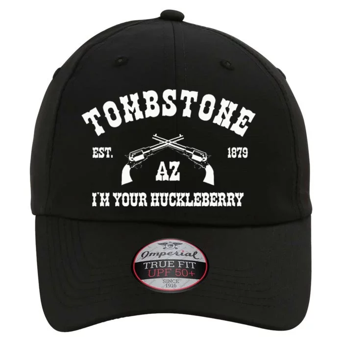 Tombstone Az Est. 1879 IM Your Huckleberry The Original Performance Cap