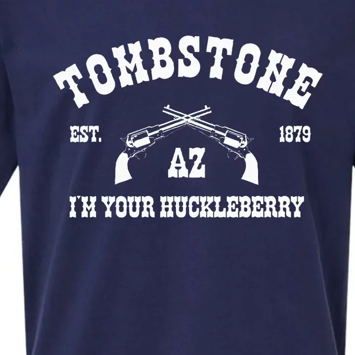 Tombstone Az Est. 1879 IM Your Huckleberry Sueded Cloud Jersey T-Shirt