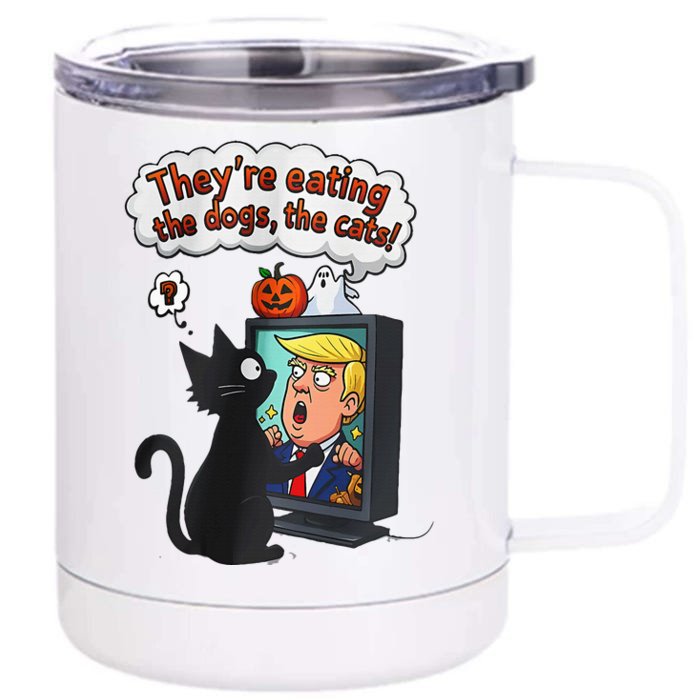 They Are Eating The Dogs The Cats Quote Front & Back 12oz Stainless Steel Tumbler Cup