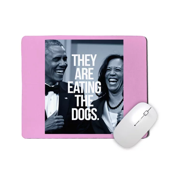 They Are Eating The Dogs Donald Trump Kamala Harris Mousepad