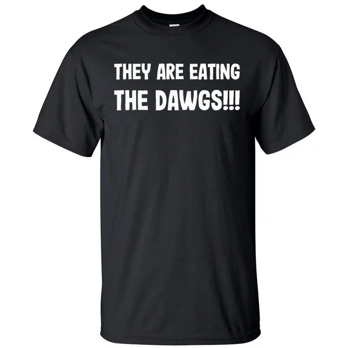 They Are Eating The D.A.W.G.S!!! Trump Harris Debate 2024 Tall T-Shirt