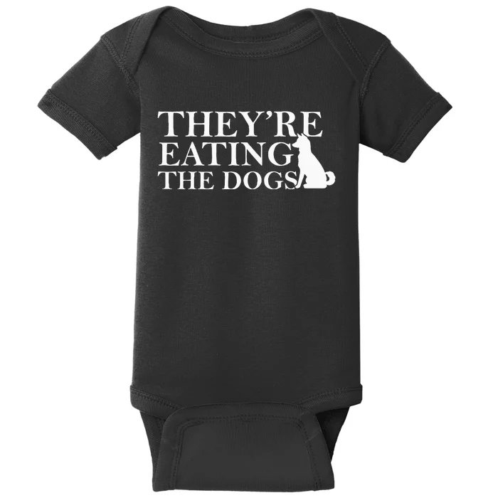 They Are Eating The Dogs They Are Eating The Pets Baby Bodysuit