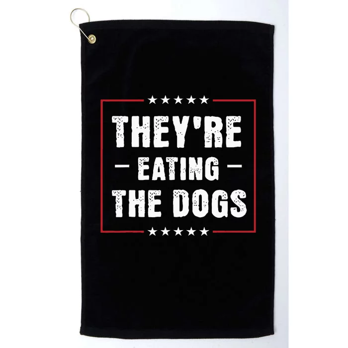 They Are Eating The Dogs Platinum Collection Golf Towel