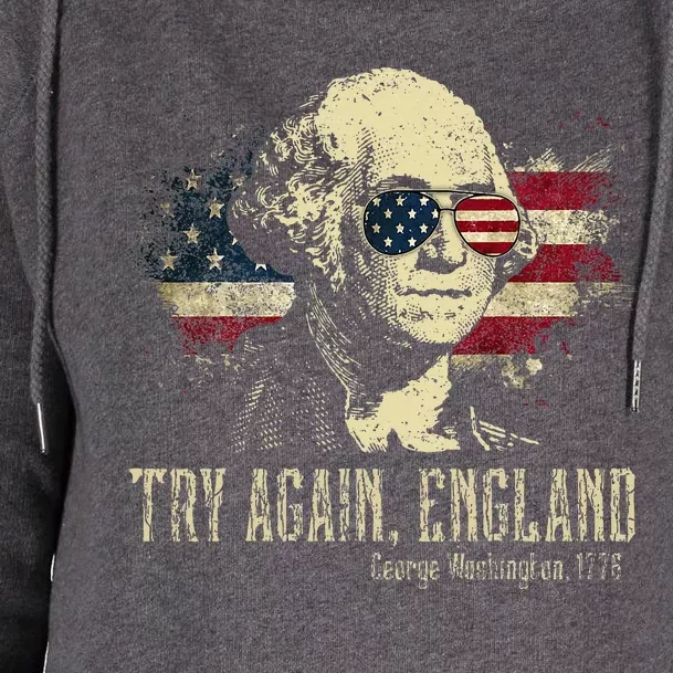 Try Again England George Washington 1776 Usa Womens Funnel Neck Pullover Hood