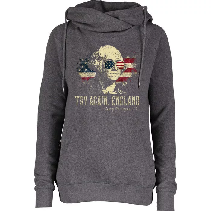 Try Again England George Washington 1776 Usa Womens Funnel Neck Pullover Hood