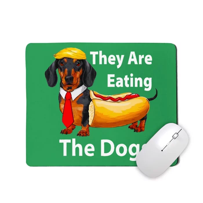 They Are Eating The Dogs Mousepad