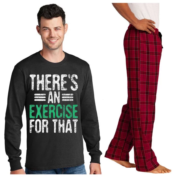 There's An Exercise For That Physical Therapist Therapy PT Long Sleeve Pajama Set