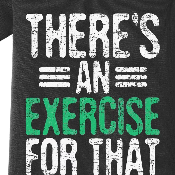 There's An Exercise For That Physical Therapist Therapy PT Baby Bodysuit