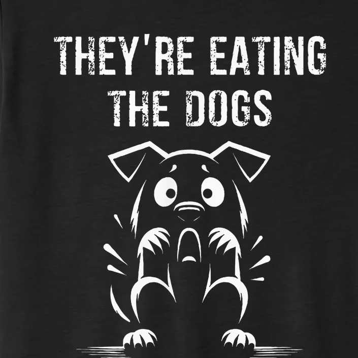 They Are Eating Dogs Vote For Kamala Harris ChromaSoft Performance T-Shirt