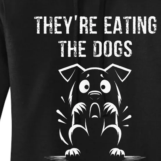 They Are Eating Dogs Vote For Kamala Harris Women's Pullover Hoodie