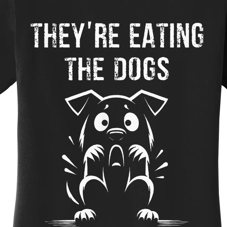 They Are Eating Dogs Vote For Kamala Harris Women's T-Shirt