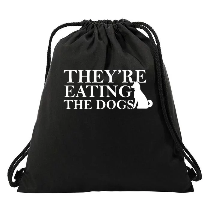 They Are Eating The Dogs They Are Eating The Pets Quote Drawstring Bag