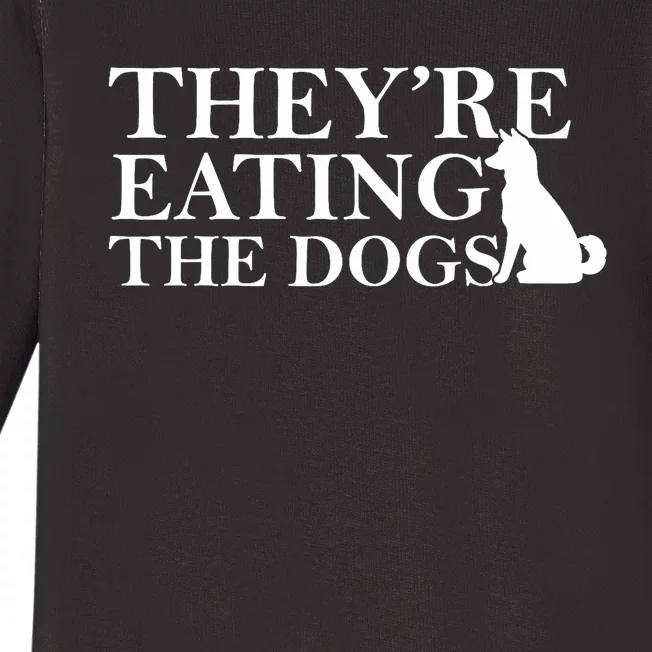 They Are Eating The Dogs They Are Eating The Pets Quote Baby Long Sleeve Bodysuit