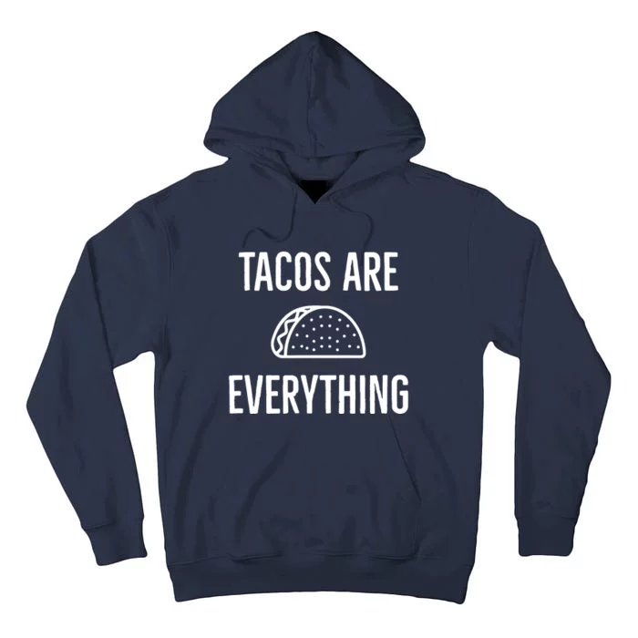 Tacos Are Everything Tall Hoodie