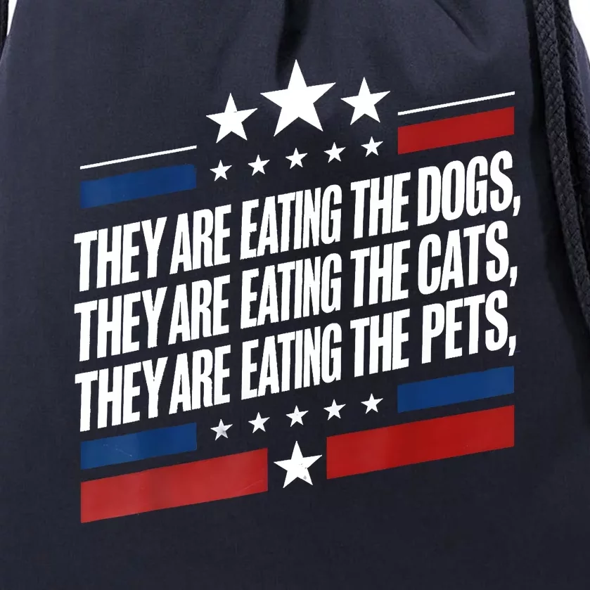 They Are Eating The Dogs The Cats The Pets Funny Trump Drawstring Bag