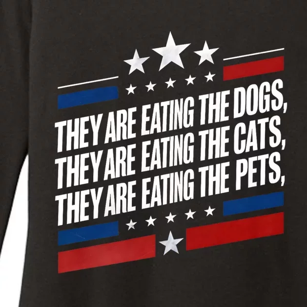 They Are Eating The Dogs The Cats The Pets Funny Trump Womens CVC Long Sleeve Shirt