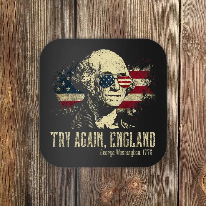 Try Again England George Washington 1776 Usa 4th Of July Coaster