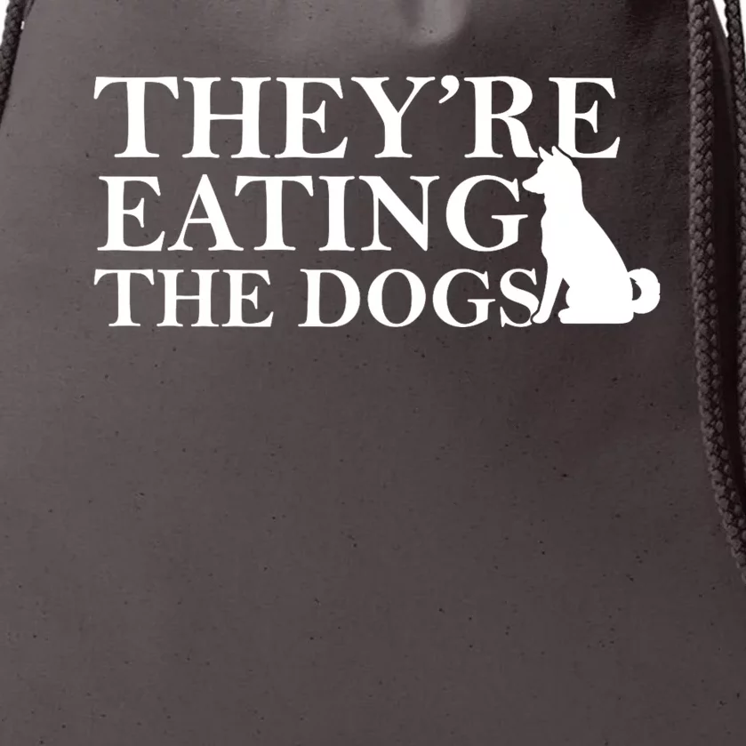 They Are Eating The Dogs They Are Eating The Pets Quote Drawstring Bag