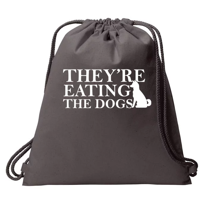 They Are Eating The Dogs They Are Eating The Pets Quote Drawstring Bag