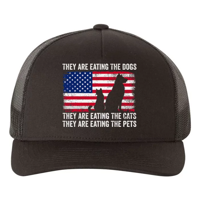 They Are Eating The Dogs The Cats The Pets Yupoong Adult 5-Panel Trucker Hat