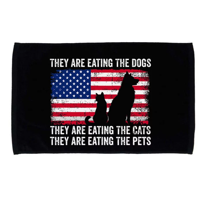 They Are Eating The Dogs The Cats The Pets Microfiber Hand Towel