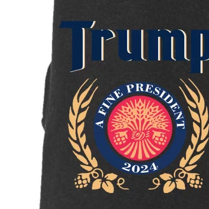 Trump A Fine President 2024 Doggie 3-End Fleece Hoodie