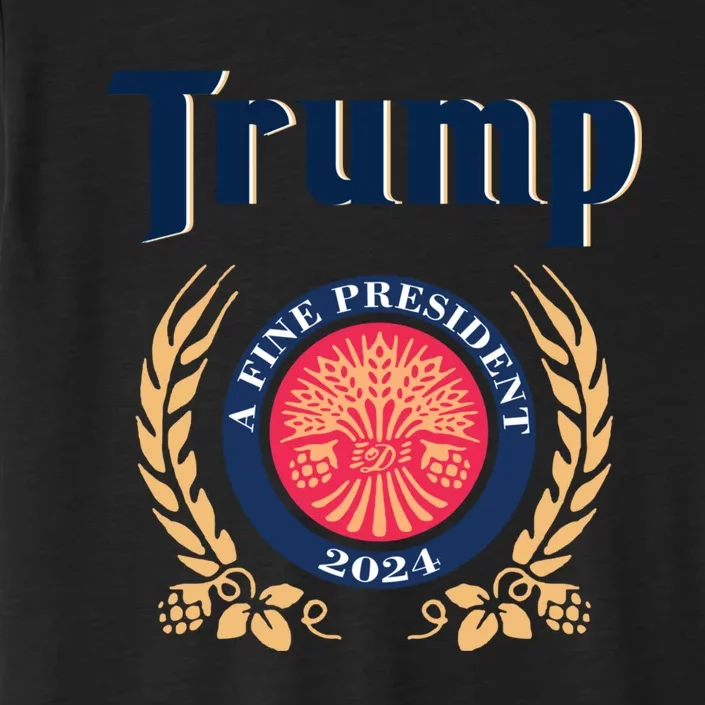 Trump A Fine President 2024 ChromaSoft Performance T-Shirt