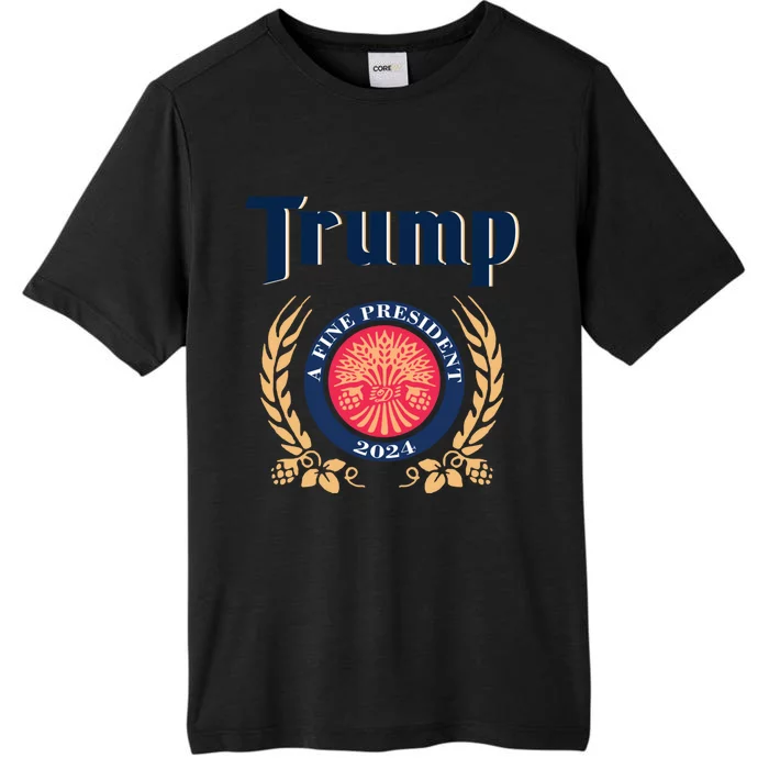 Trump A Fine President 2024 ChromaSoft Performance T-Shirt